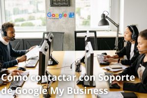Cómo contactar con Soporte de Google My Business